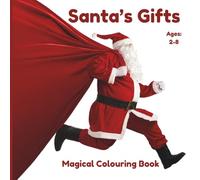 Santa's Gifts: A Magical Christmas Colouring Adventure