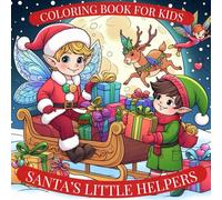 Santa's Little Helpers: Coloring Book for Kids