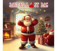 Santa's Lost Bag: A Journey to Save Christmas