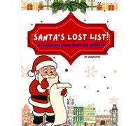 Santa's Lost List: A Christmas colouring story book for children