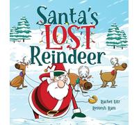 Santa's Lost Reindeer : A Christmas Book That Will Keep You Laughing