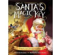 Santa's Magic Key: A New Christmas Tale and Stocking Stuffer for Boys and Girls!