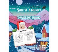 Santa's Merry Coloring Book: A Holiday Adventure for Kids: Festive Fun for Little Hands and Big Imaginations