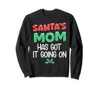 Santas Mom She's Got It Going On Emo Christmas Punk Holiday Sweatshirt