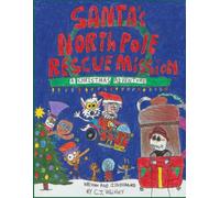 Santa's North Pole Rescue Mission: A Christmas Adventure