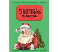 Santa's Silly Christmas Coloring Adventure: Color your way through giggles, elves, and santa's funniest holiday moments!