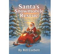 Santa's Snowmobile Rescue: A Fun and Festive Christmas Coloring Adventure Kids 6 - 13 | A Holiday coloring book filled with Santa, snowmobiles, ... to life (Home Town Motorsports Puzzle Books)