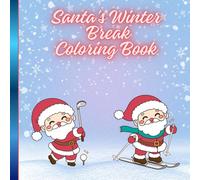 Santa's Winter Break coloring book ages 7 and up