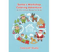 Santa's Workshop Coloring Adventure: A Christmas Book for Kids