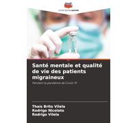 Santé mentale et qualité de vie des patients migraineux: Pendant la pandémie de Covid-19