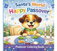 Sante’s World: Passover Coloring Book for Kids: Fun & Meaningful Holiday Activities for Toddlers and Young Children