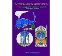 Santeramo in Meraviglia: Una passeggiata tra i sentieri e i misteri di Terra Sancti Herasmi (Coldmount Street - Fantastici Misteri)