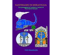 Santeramo in Meraviglia: Una passeggiata tra i sentieri e i misteri di Terra Sancti Herasmi (Coldmount Street - Fantastici Misteri)