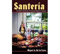 Santeria : The Beliefs and Rituals of a Growing Religion in America.