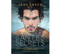 Santes Secrets (Uncensored Edition): A Deep Dive Into Debauchery: 2 (Love Lust and Liberation)