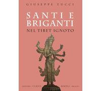 Santi e briganti nel Tibet Ignoto