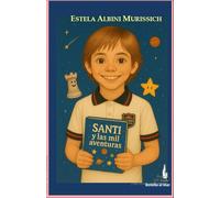 Santi y las mil aventuras (Pequeñas grandes historias)