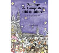 Santiago de Compostela told to children