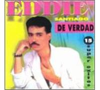 Santiago, Eddie - De Verdad-15 Super Exitos