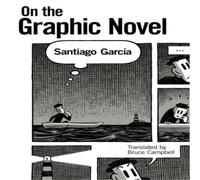 Santiago Garcia On the Graphic Novel Hardcover Book Santiago Garcia Multicolor