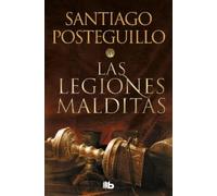 Santiago Posteguillo Las legiones malditas / The Cursed Legions (Paperback)