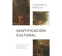 Santificación Cultural: Interactuando con el mundo como la Iglesia Primitiva (Patrística)