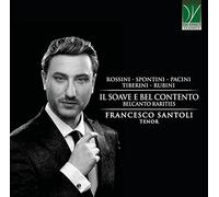 Santoli Francesco - Il Soave E Bel Contento: Belcanto Rarities