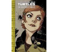 Santolouco, Mateus - Teenage Mutant Ninja Turtles: The IDW Collection Volume 5