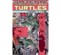 Santolouco, Mateus - Teenage Mutant Ninja Turtles Volume 12: Vengeance Part 1