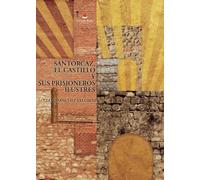 SANTORCAZ, EL CASTILLO Y SUS PRISIONEROS ILUSTRES
