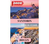 SANTORIN GUIDE DE VOYAGE 2026