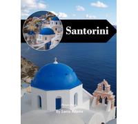 Santorini: A Perfect Coffee Table Picture Book - Travel and Tourism Lovers