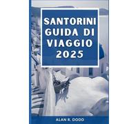 Santorini Guida di Viaggio 2025