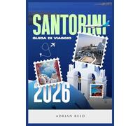 SANTORINI GUIDA DI VIAGGIO 2026