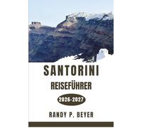 SANTORINI REISEFÜHRER 2026-2027