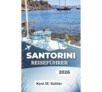 SANTORINI REISEFÜHRER 2026: Schwarze Sandstrände, Caldera-Wanderungen und Klippenarchitektur
