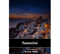 Santorini: Santorini: Whitewashed Villages, Blue Domes, Caldera Views, Sunsets and More