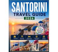 Santorini Travel Guide 2026: Discover Stunning Sunsets Volcanic Beaches Best Attractions Itineraries & Island Adventures