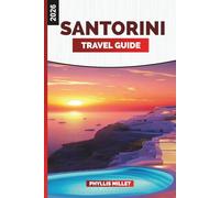 SANTORINI TRAVEL GUIDE 2026: Explore Fira and Oia, Black Sand Beaches, Local Cuisine, Ferry Routes, and Island Day Trips