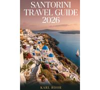 Santorini Travel Guide 2026: Local Secrets, Hidden Beaches, Scenic Villages, Food & Wine, Itineraries, Budget Tips, Stress Free Planning for Visitors