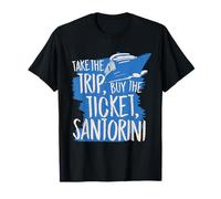 Santorini Travel Take The Trip Buy The Ticket T-Shirt