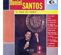 Santos, Daniel - El Idolo Del Pueblo