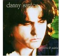 Santos, Danny - Sinners And Saints
