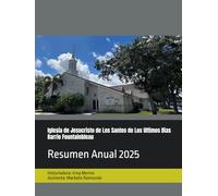 Santos de Los Ultimos Dias Barrio Fountainbleau: Resumen Anual 2025