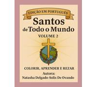 Santos de Todo o Mundo: Os Próximos 50 Santos (Saints Around The World)