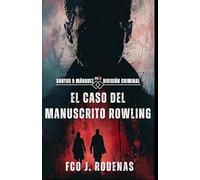 Santos & Márquez División Criminal. El caso del manuscrito Rowling (El legado oculto)