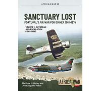 Santuary Lost: Volume 1: The Air War for Guinea 1961-1967 (Africa@War)