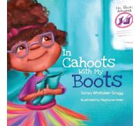 Sanya Whittaker Gragg In Cahoots With My Boots Hardcover Book Sanya Whittaker Gragg Multicolor