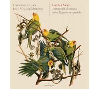 Sanz - Instruccion De Musica Sobre La Guitarra Espana