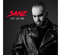 Sanz - Let Us Die [VINYL]